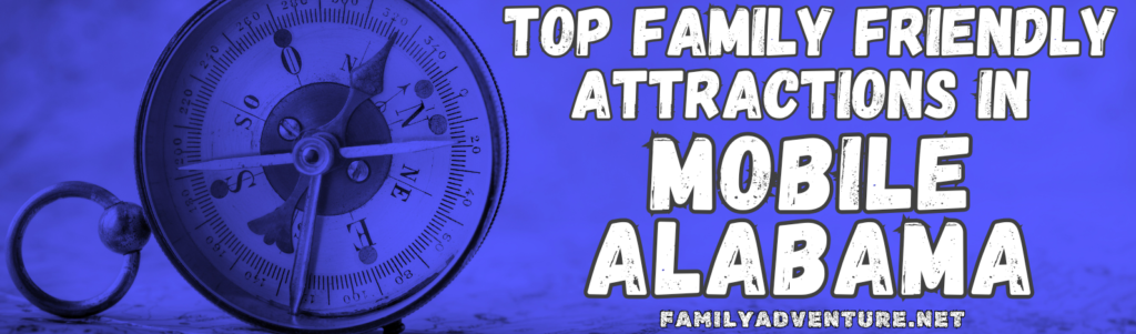 Blue Compass Header Image for Top Family Friendly Attractions in Mobile Alabama